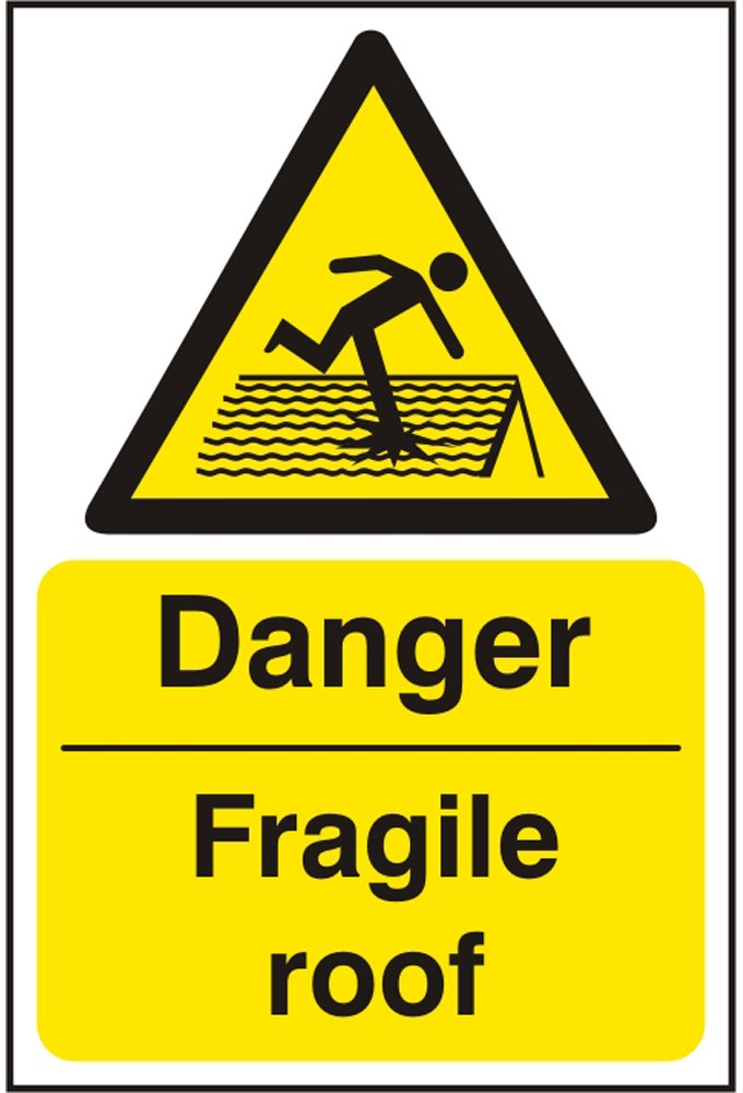 BSS11100 Danger Fragile Roof Sign PVC Version